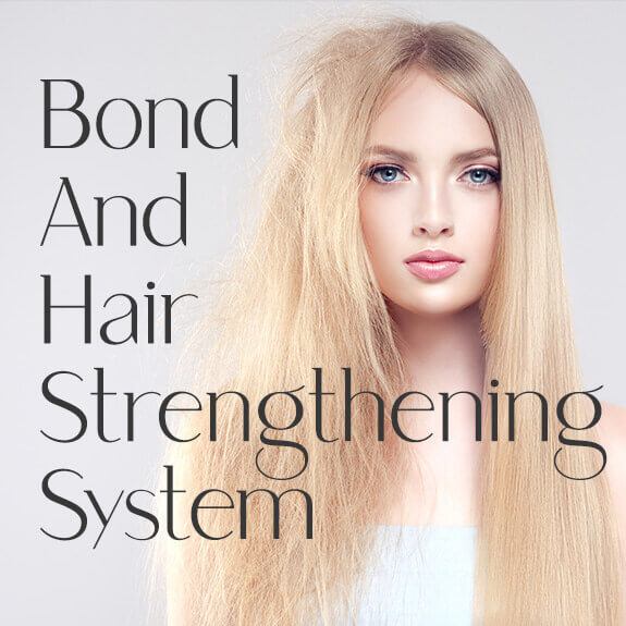 Bond And Hair Strengthening System