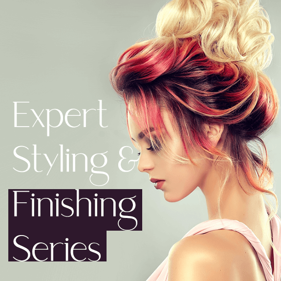 Expert Styling & Finishing Series